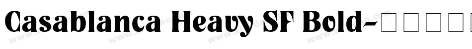 Casablanca Heavy SF Bold字体转换